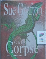C is for Corpse written by Sue Grafton performed by Lorelei King on Cassette (Abridged)